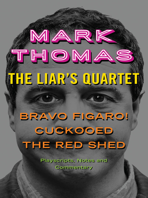 Title details for The Liar's Quartet by Mark Thomas - Available